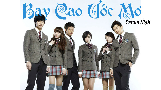 Bay Cao Ước Mơ (Phần 1) Dream High (Season 1)