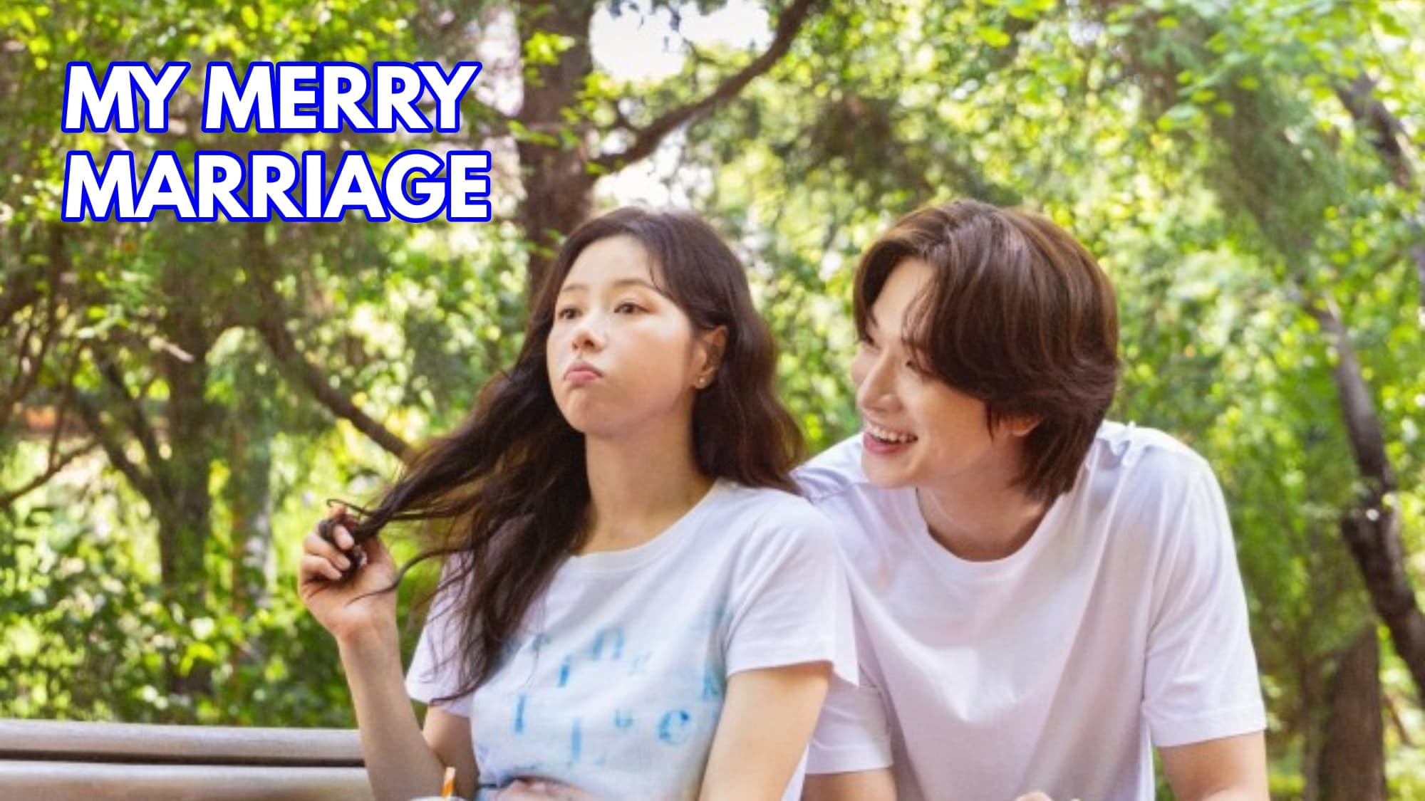 Chúng Ta Hãy Kết Hôn Nhé My Merry Marriage
