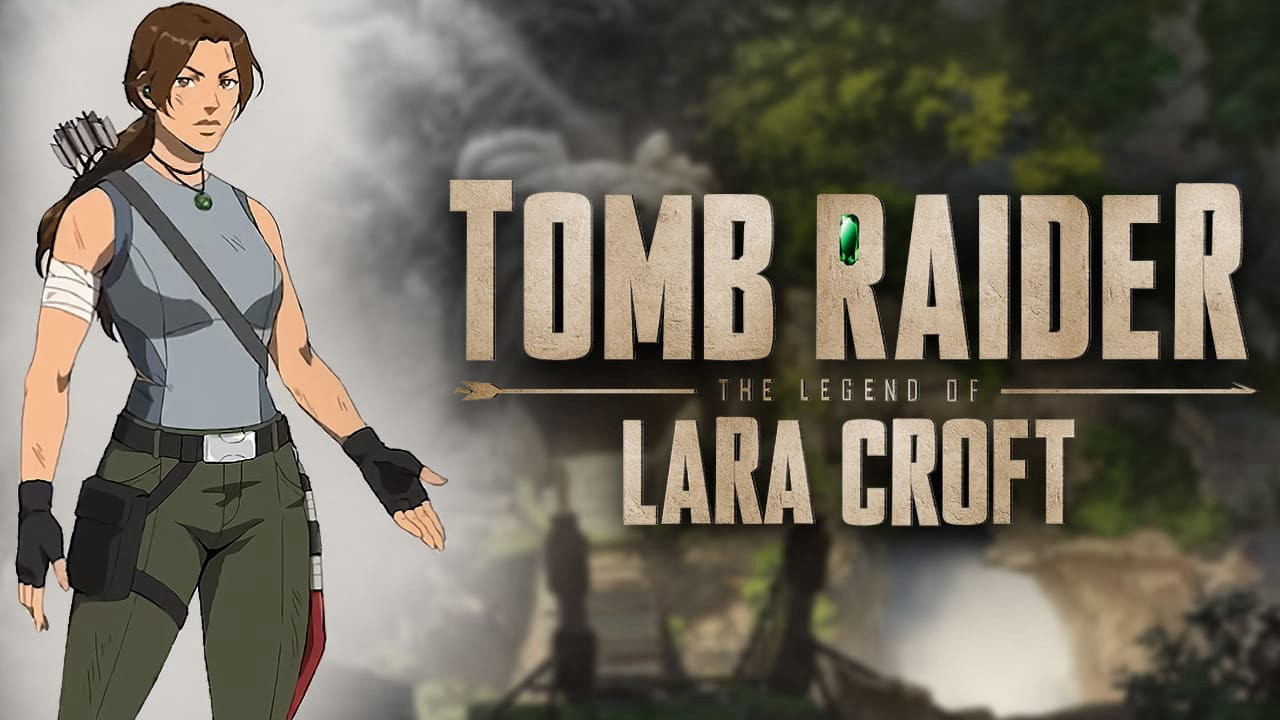 Tomb Raider: Huyền thoại Lara Croft Tomb Raider: The Legend of Lara Croft